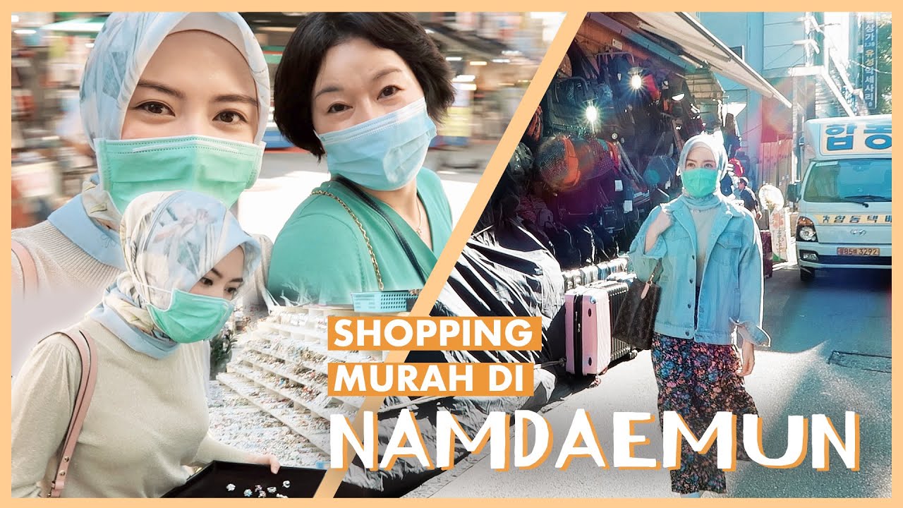 SHOPPING MURAH DI NAMDAEMUN💎🛍️