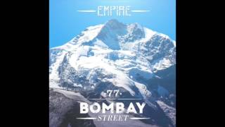 Video voorbeeld van "77 Bombay Street - Empire [Official Video]"