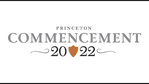 Princeton celebrates the Great Class of 2022