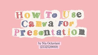 HOW TO USE CANVA FOR PRESENTATION