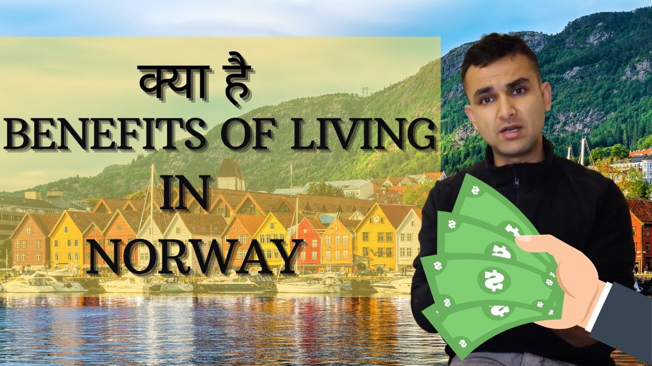 SOCIAL SECURITY BENEFITS OF LIVING IN NORWAY NAV Benefits नॉर्वे