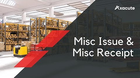 WAREHOUSE | Misc Issue & Receipt | Axacute