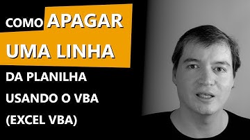 Como apagar uma linha da planilha usando o VBA | Excel VBA