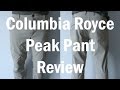 Columbia Royce Peak Pant Review