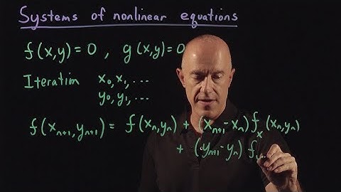 Systems of Nonlinear Equations | Lecture 33 | Numerical Methods for Engineers