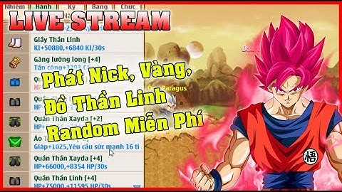 LIVE [NRO] - Phát Nick + Random Hộp Quà Miễn Phí Cho Ae Cuối Tuần