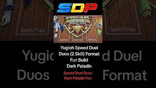 Yugioh Speed Duel Duos Deck - Fun Dark Paladin October 2026 #yugioh #yugiohspeedduel #speedduelduos