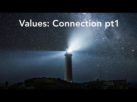Core Values: Connection pt 1