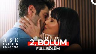 Aşk Evlilik Boşanma 2. Bölüm