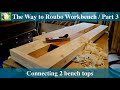 木工作業台 天板を連結する／The Way to Roubo Workbench. Part3