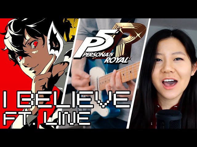 Persona 5 Royal - I Believe Ft.【Line】- Full Cover class=