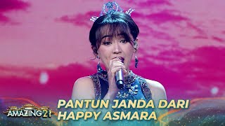 Happy Asmara - Pantun Janda | AMAZING 21 GTV 2023