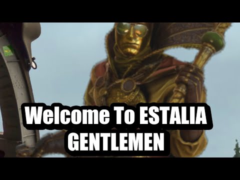 WELCOME TO ESTALIA GENTLEMEN