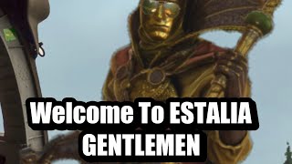WELCOME TO ESTALIA GENTLEMEN