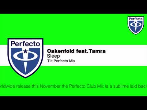 Oakenfold feat. Tamra - Sleep (Tilt Perfecto Mix)