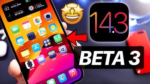 iOS 14.3 Beta 3 - What’s New?