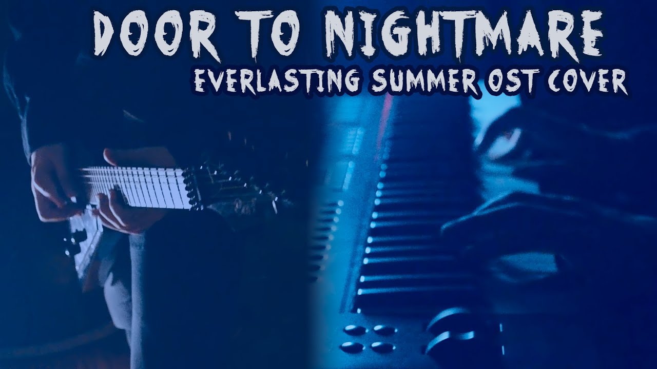 Dryante - Door To Nightmare [Everlasting Summer OST](Sergey Eybog Cover)(Бесконечное лето)
