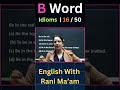 B Word Idioms | 16/50 | English With Rani Ma'am |For All Exams | CGL, CHSL, MTS, CDS, NDA, GD, Steno