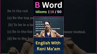 Word Idioms | 16/50 | English With Rani Ma'am |For All Exams | CGL, CHSL, MTS, CDS, NDA, GD, Steno