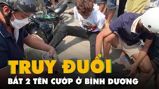 Khoảnh khắc hiệp sĩ truy đuổi, bắt hai tên cướp giật ở Bình Dương