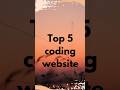 Top 5 website for improve your coding knowledge 👍 #shorts #short #programming #coding #code