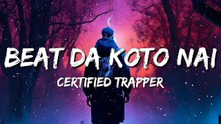 Video thumbnail of "Certified Trapper - Oi (Lyrics) | beat da koto nai oi"