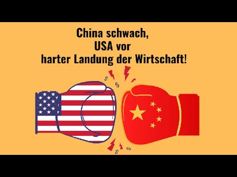 China schwach, USA vor harter Landung der Wirtschaft! Videoausblick