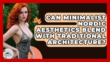 Can Minimalist Nordic Aesthetics Blend With Traditional Architecture? - Unmapping Scandinavia