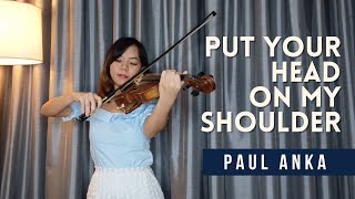 Put Your Head On My Shoulder Violin Cover