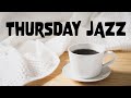 Thursday JAZZ - Loinge Background Instrumental JAZZ Playlist For Work Week