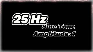 25 Hz Sine Tone | Amplitude: 1 | Pure Frequency Sound