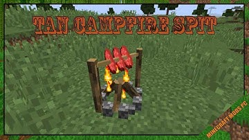 TAN Campfire Spit Mod 1.12.2/1.11.2/1.10.2 & How To Download and Install for Minecraft