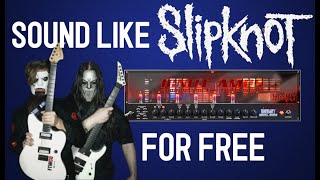 Sound Like Slipknot FOR FREE (Slipknot style guitar tone with free plugins)