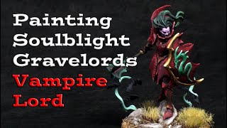 Painting a Soulblight Gravelord Vampire Lord