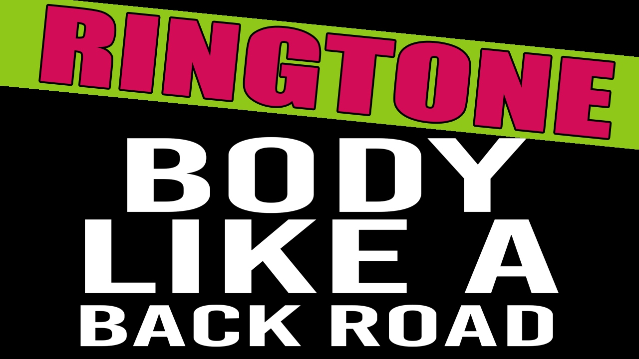 Sam Hunt Body Like A Back Road Ringtone YouTube