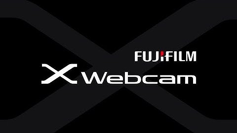 FUJIFILM X Webcam Tutorial - Fuji Guys