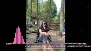 LAGU ACARA TERBARU‼️BR - CHA CHA SADAP NONA MANADO REMIX GIFRAN SS 2025