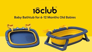 10Club Baby Bath Tub: Making Bath Time Fun and Easy for Your Little One