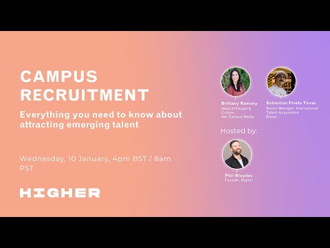 Webinar 28: Campus Recruitment  What you need to know about attracting emerging talent