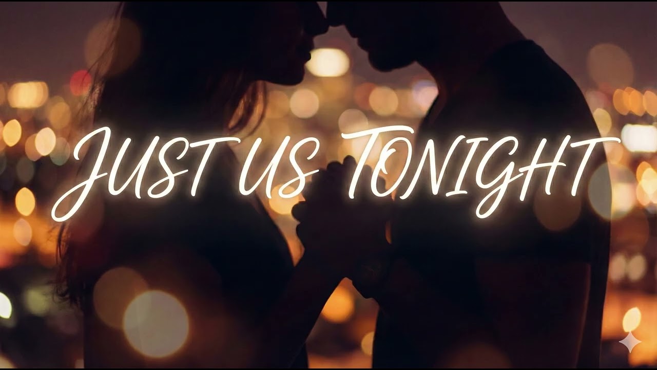Just Us Tonight