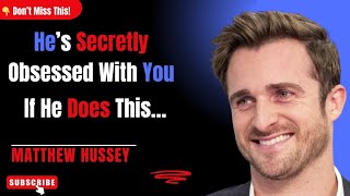 If He Does This…He’s Secretly Obsessed With You | Matthew Hussey Reveals Hidden Signs