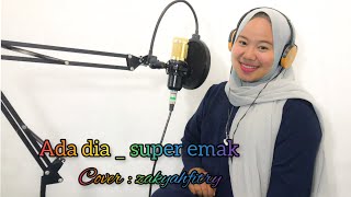 ada dia _ super emak (cover_zakyahfitry) #dangdut #pencintamusik