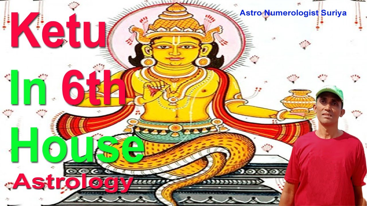 Ketu In Sixth House In Vedic Astrology Ketu In 6th House YouTube ketu-in-sixth-house-in-vedic-astrology-ketu-in-6th-house-youtube