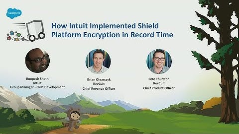 Intuit Implements Shield Platform Encryption in Record Time