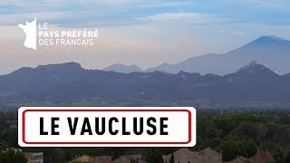 LE VAUCLUSE  Les 100 lieux qu'il faut voir  Documentaire complet