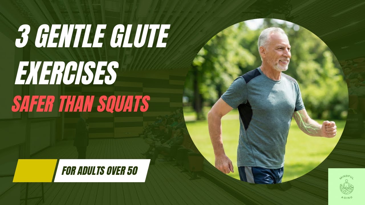 3 Gentle Glute Exercises for Adults Over 50 (Safer Than Squats)