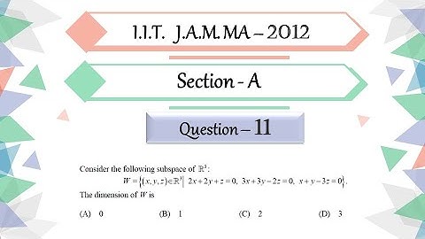 IIT JAM 2012 Mathematics solutions |  Question 11 | Linear Algebra | Dimension Of Subspace