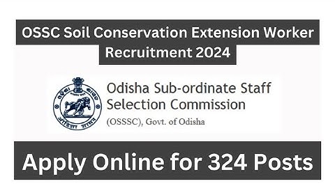 OSSC Soil Conservation Extension Worker Recruitment 2024 #ossc #viralvideos