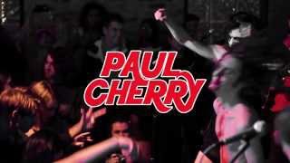 Paul Cherry ....... LIVE!