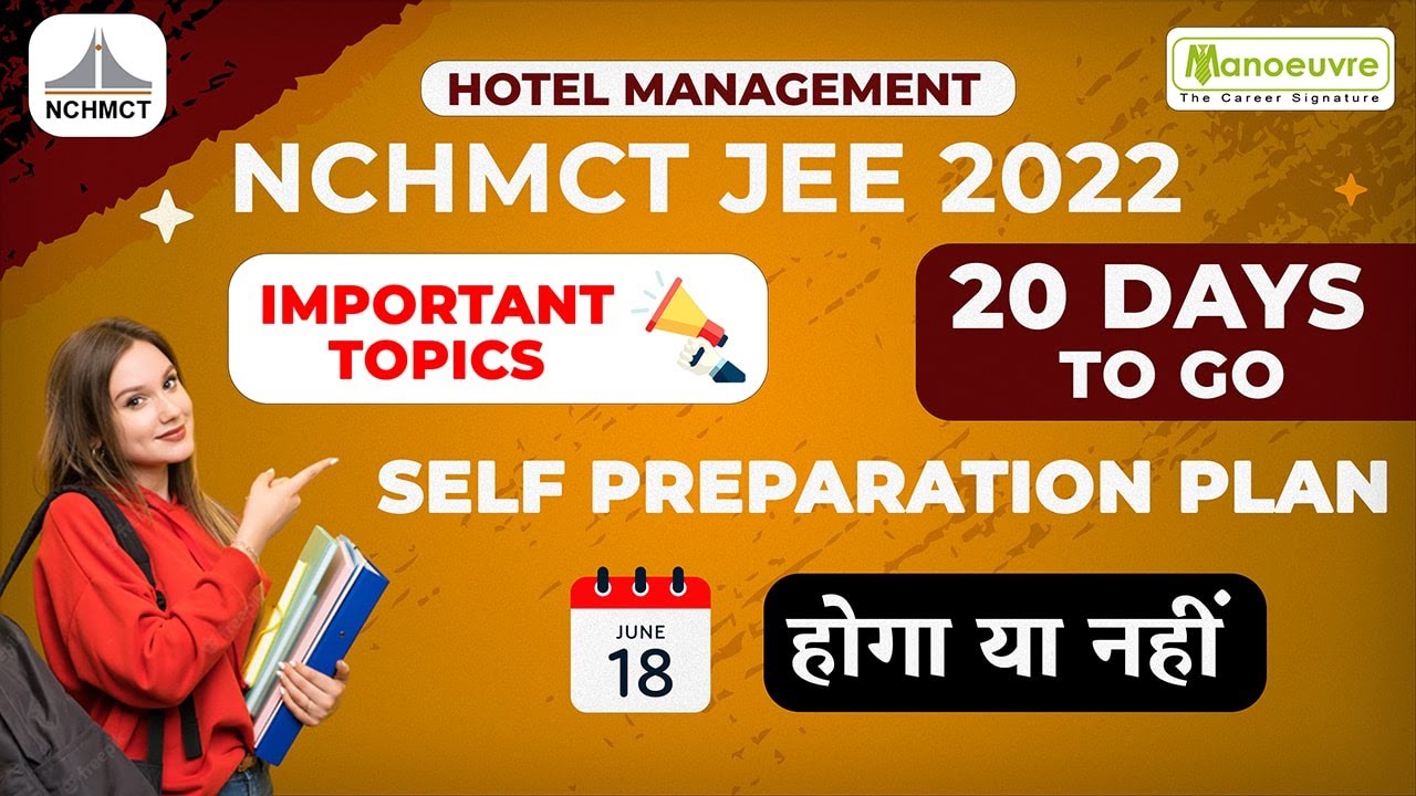 NCHMCT JEE 2022 - 20 Days To Go | Important Topics | Self Preparation Plan